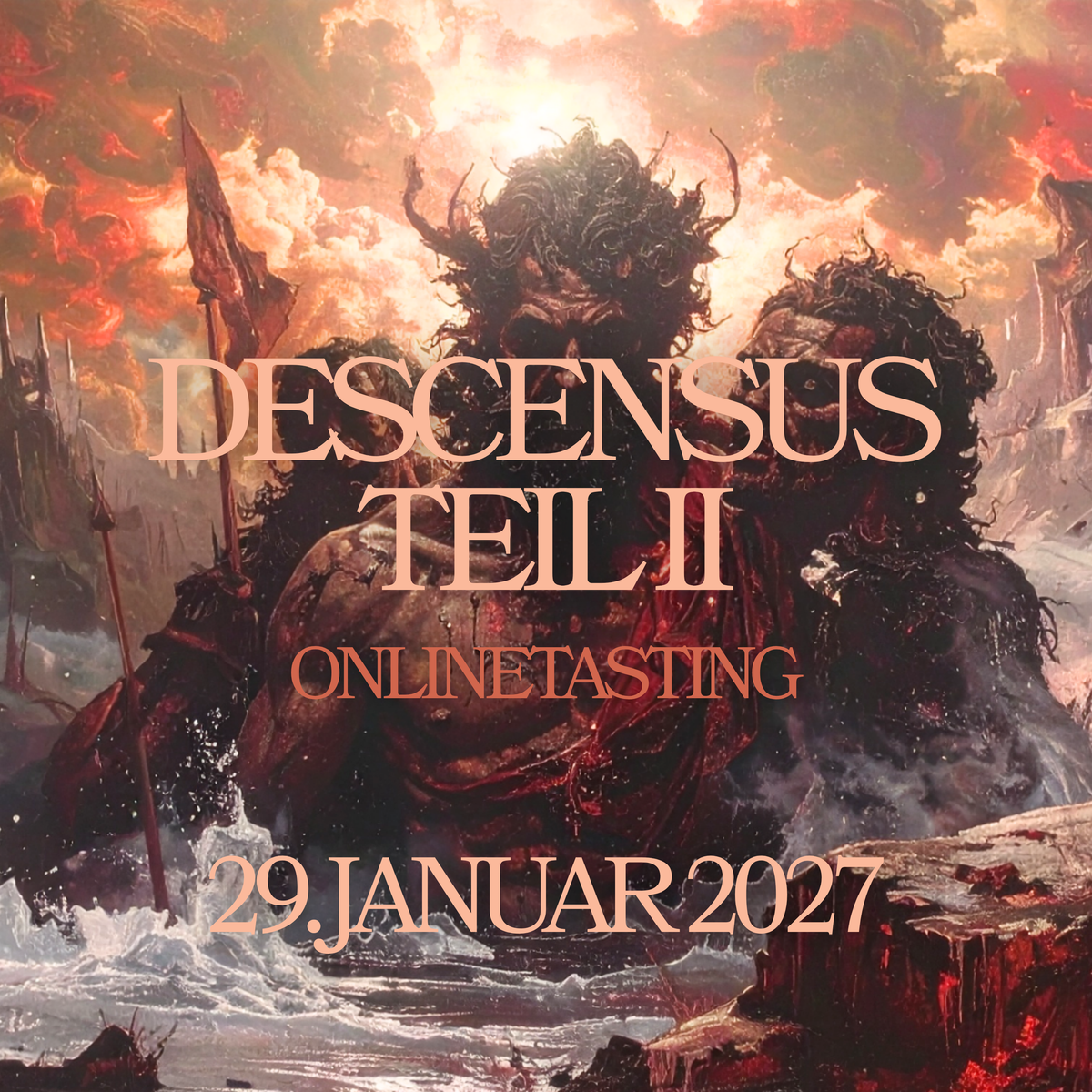 Onlinetasting - Descensus Teil II (29.01.2027)