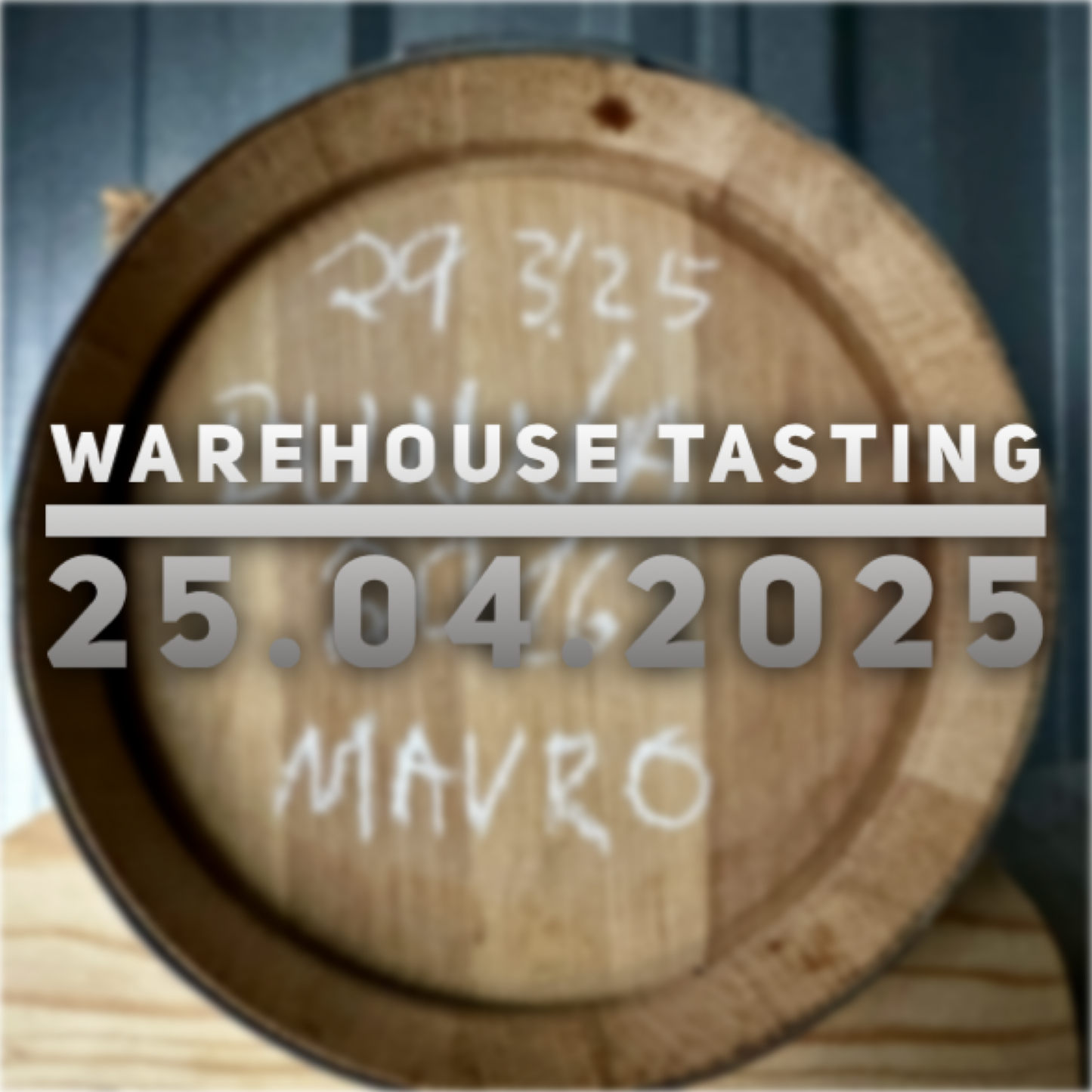 Warehouse Tasting (25.04.2025)