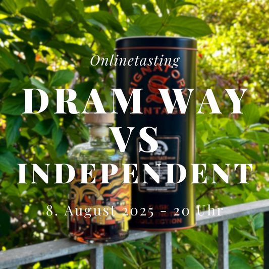Onlinetasting - Dram Way vs. the Independents (08.08.2025)