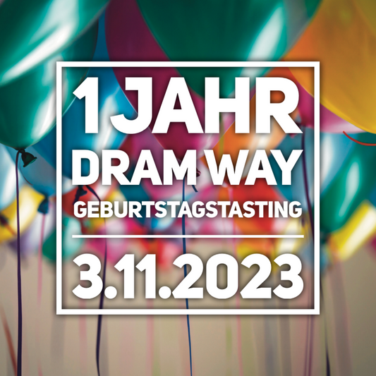 Onlinetasting - Geburtstagsfeier! 1 Jahr DRAM WAY (3.11.2023)